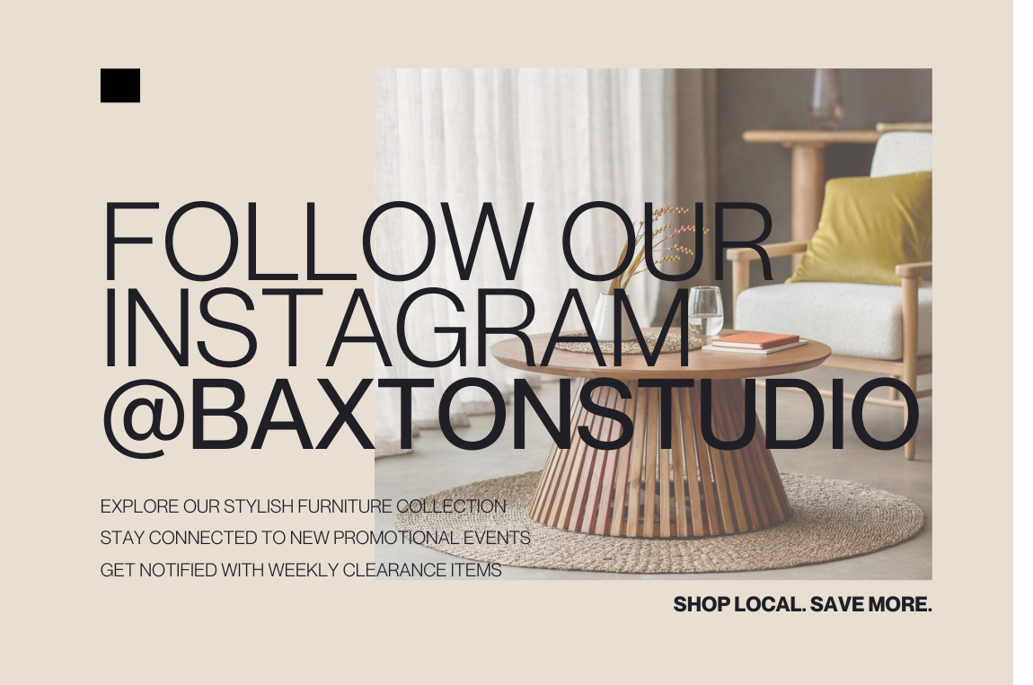 Follow our instagram @baxtonstudio for more details.