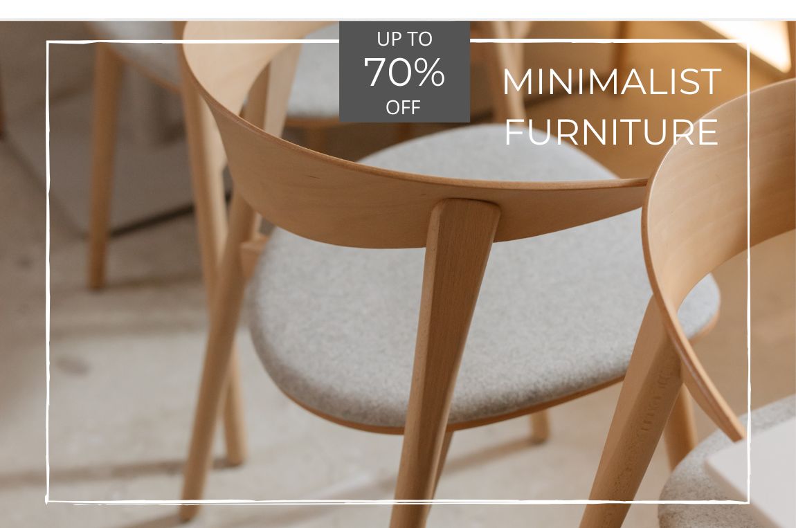 Up to 70% off minimalist furniture